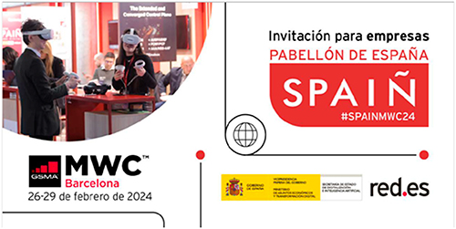 ABIERTA LA CONVOCATORIA A EMPRESAS PARA PARTICIPAR EN EL PABELLÓN DE ESPAÑA DE MWC BARCELONA 2024